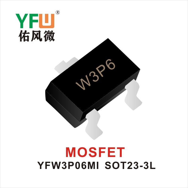 YFW3P06MI SOT-23-3L,МОС полевая трубка ,YFWБлагослови ветер Источник производителя
